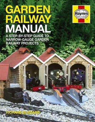 Garden Railway Manual - Richard Blizzard