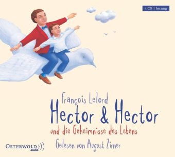 Hector & Hector und die Geheimnisse des Lebens - Francois Lelord