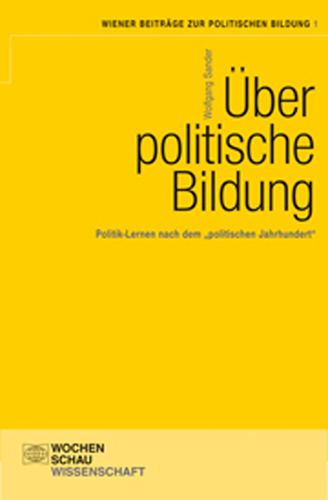 &Uuml;ber politische Bildung - Wolfgang Sander