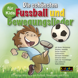 Die schönsten Fußball und Bewegungslieder