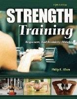 Strength Training: Beginners, Body Builders, Athletes