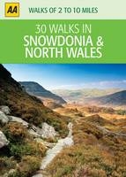 Snowdonia and North Wales -  AA Publishing