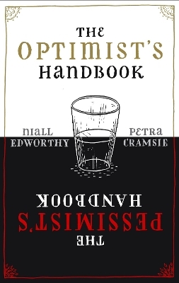 The Optimist's/Pessimist's Handbook - Niall Edworthy, Petra Cramsie