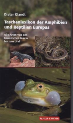 Taschenlexikon der Amphibien und Reptilien Europas