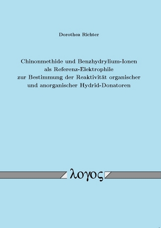 Chinonmethide und Benzhydrylium-Ionen als Referenz-Elektrophile zur Bestimmung  der Reaktivität organischer und anorganischer Hydrid-Donatoren