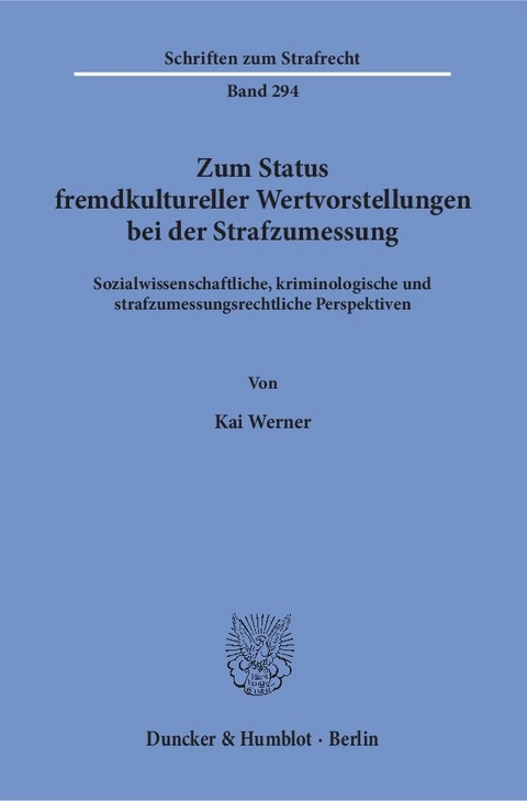 Zum Status fremdkultureller Wertvorstellungen bei der Strafzumessung. - Kai Werner