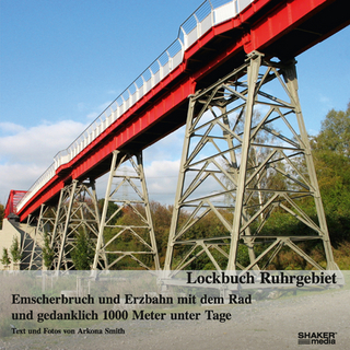 Lockbuch Ruhrgebiet - Emscherbruch und Erzbahn mit dem Rad