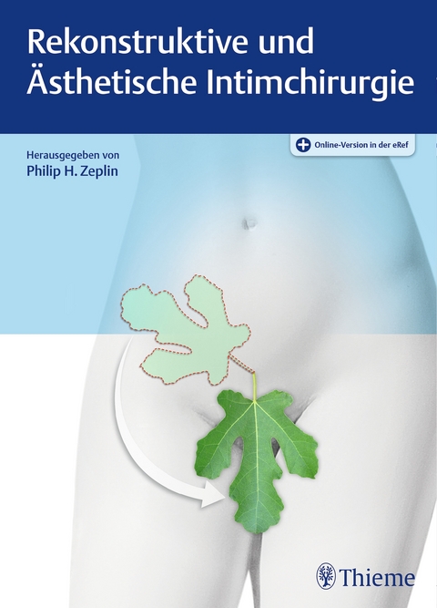 Rekonstruktive und &Auml;sthetische Intimchirurgie - Philip H. Zeplin