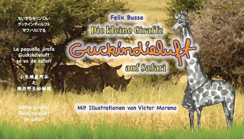 Die kleine Giraffe Guckindieluft auf Safari - Felix Busse