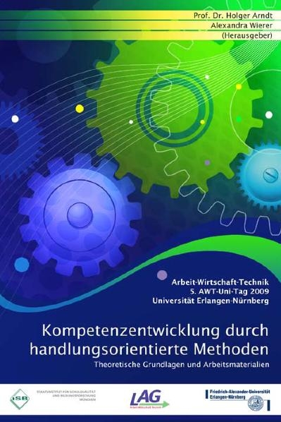 Arbeit-Wirtschaft-Technik Kompetenzentwicklung durch handlungsorientierte Methoden - 