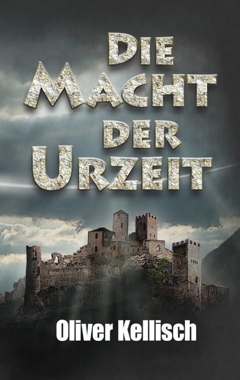 Die Macht der Urzeit - Oliver Kellisch