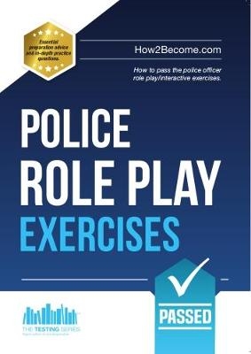 Police Role Play/Interactive Exercises Workbook + Online Video Access -  How2Become