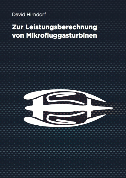 Zur Leistungsberechnung von Mikrofluggasturbinen - David Hirndorf