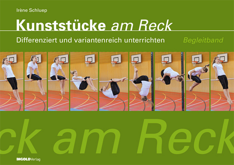 Kunstst&uuml;cke am Reck - Begleitband - Ir&egrave;ne Schluep