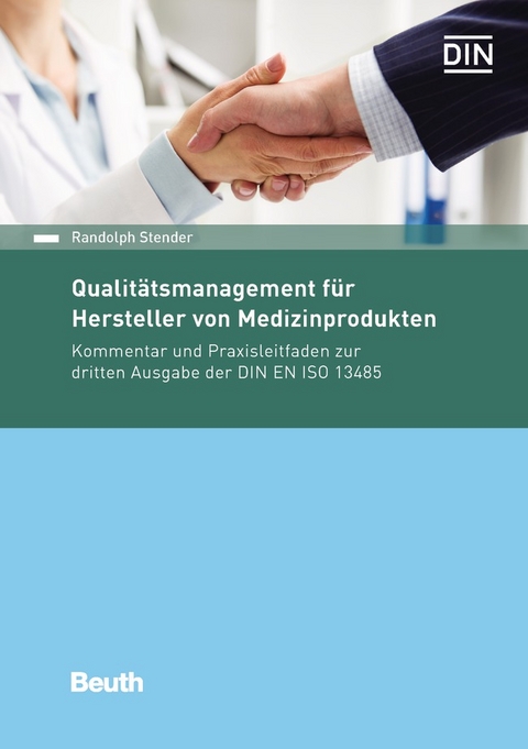 Qualit&auml;tsmanagement f&uuml;r Hersteller von Medizinprodukten - Randolph Stender