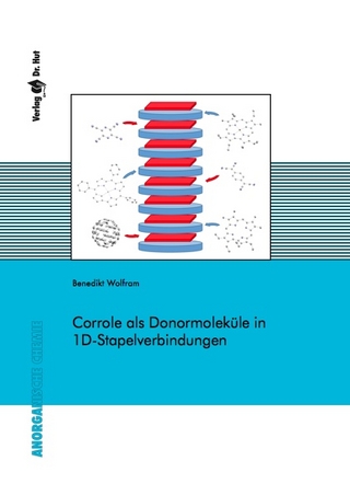 Corrole als Donormoleküle in 1D-Stapelverbindungen