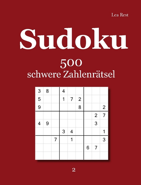 Sudoku 500 schwere Zahlenr&auml;tsel 2 - Lea Rest