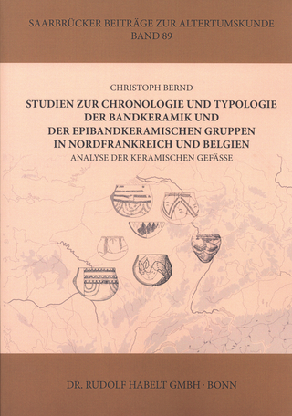 Studien zur Chronologie und Typologie der Bandkeramik und der epibandkeramischen Gruppen in Nordfrankreich und Belgien
