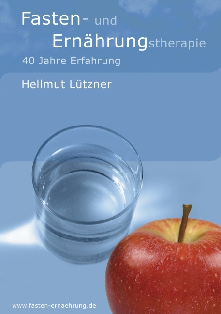 Fasten- und Ernährungstherapie - Hellmut Lützner