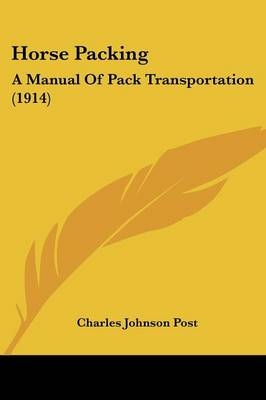 Horse Packing - Charles Johnson Post