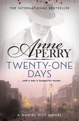 Twenty-One Days (Daniel Pitt Mystery 1) -  Anne Perry