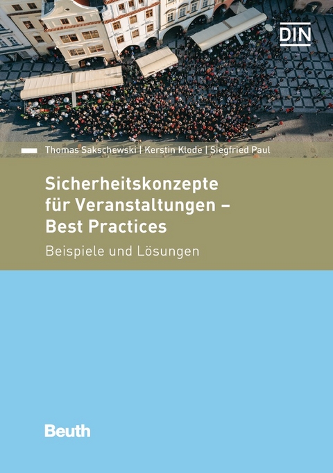 Sicherheitskonzepte f&uuml;r Veranstaltungen - Best Practices - Kerstin Klode, Siegfried Paul, Thomas Sakschewski