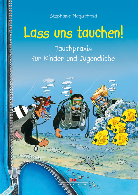 Lass uns tauchen! - Stephanie Naglschmid