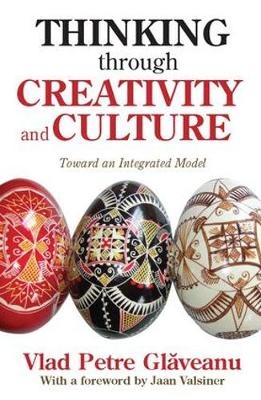 Thinking Through Creativity and Culture -  Vlad Petre Glaveanu