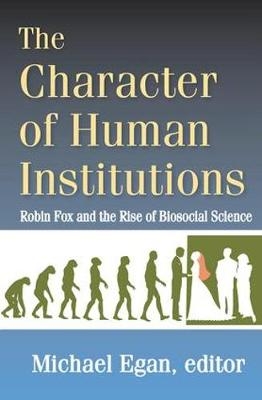 Character of Human Institutions -  Michael Egan