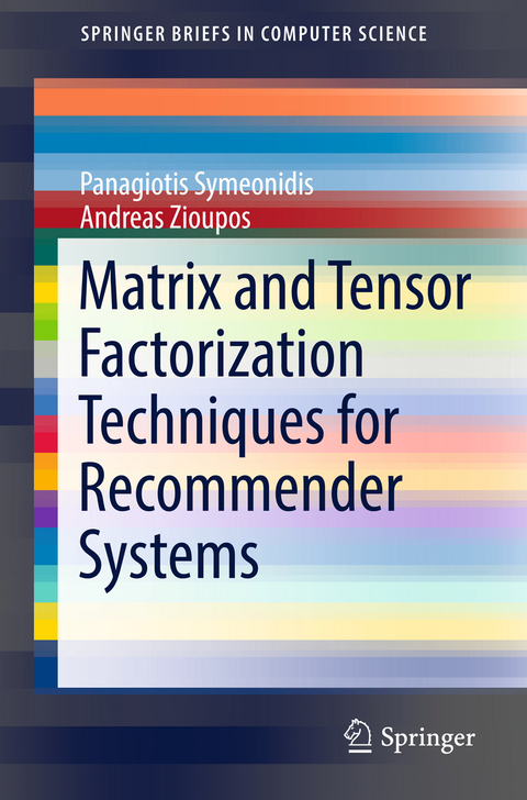 Matrix and Tensor Factorization Techniques for Recommender Systems - Panagiotis Symeonidis, Andreas Zioupos