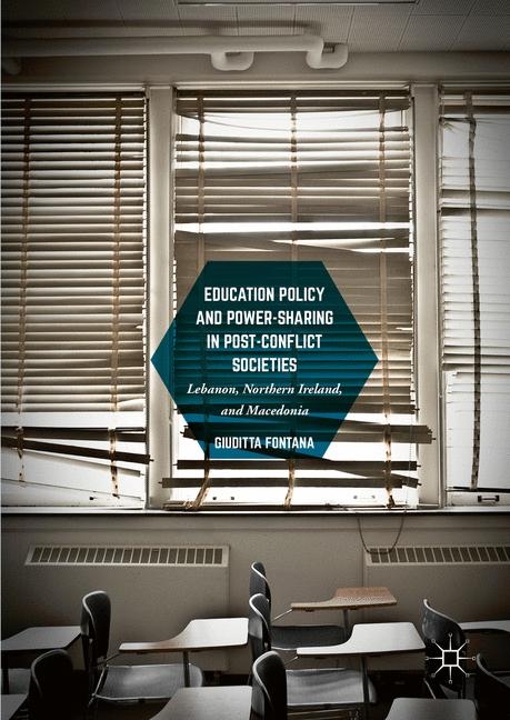 Education Policy and Power-Sharing in Post-Conflict Societies - Giuditta Fontana