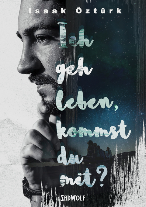 Ich geh leben, kommst du mit? - Isaak &Ouml;zt&uuml;rk