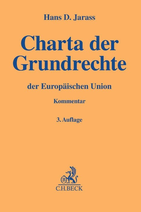Charta der Grundrechte der Europ&auml;ischen Union - Hans D. Jarass