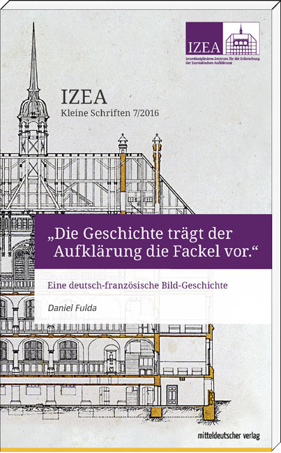 &bdquo;Die Geschichte tr&auml;gt der Aufkl&auml;rung die Fackel vor&ldquo; - Daniel Fulda