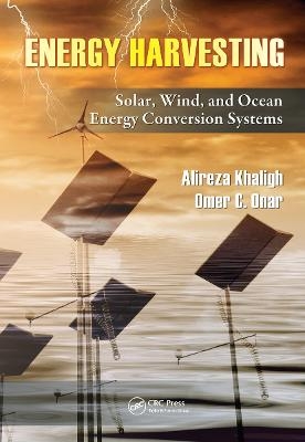 Energy Harvesting - Alireza Khaligh, Omer C. Onar