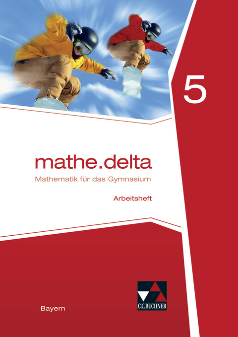mathe.delta &ndash; Bayern / mathe.delta Bayern AH 5 - Franz Eisentraut, Petra Leeb, Ulrike Sch&auml;tz