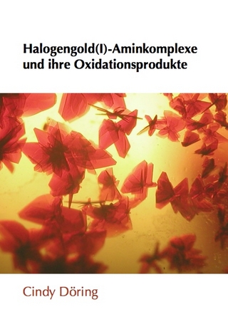 Halogengold(I)-Aminkomplexe und ihre Oxidationsprodukte
