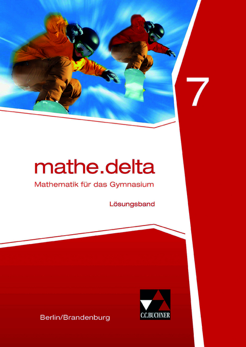 mathe.delta &ndash; Berlin/Brandenburg / mathe.delta Berlin/Brandenburg LB 7 - Viola Adam, Benedikt Boldt, Hannah Dopmeyer, Alexander Engeln, Theresa Fischer, Johanna Goral, Michael Kleine, Eva Kleinlein, Susanne Lermer, Sofie Schmidt, Ann-Kathrin Stankewitz