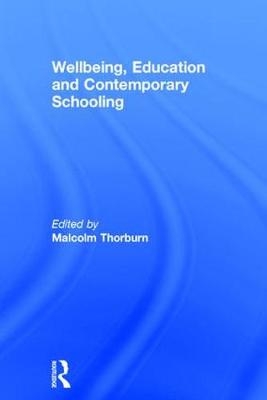 Wellbeing, Education and Contemporary Schooling