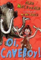 Oi, Cave Boy! - Alan MacDonald