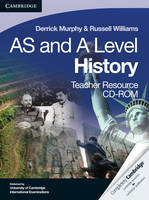 Cambridge International AS Level and A Level History Teacher's Resource CD - Derrick Murphy, Russell Willians