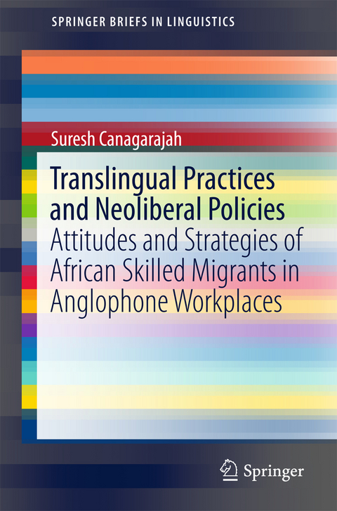 Translingual Practices and Neoliberal Policies - Suresh Canagarajah
