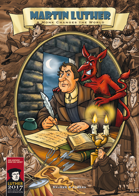 Martin Luther - A monk changes the world - Ulrike Albers