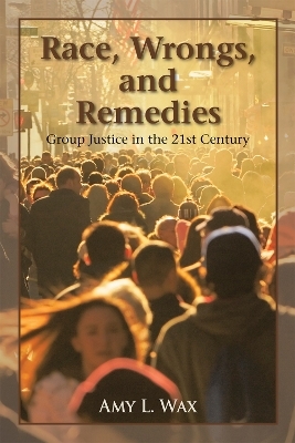Race, Wrongs, and Remedies - Amy L. Wax