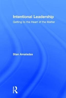 Intentional Leadership -  Stan Amaladas