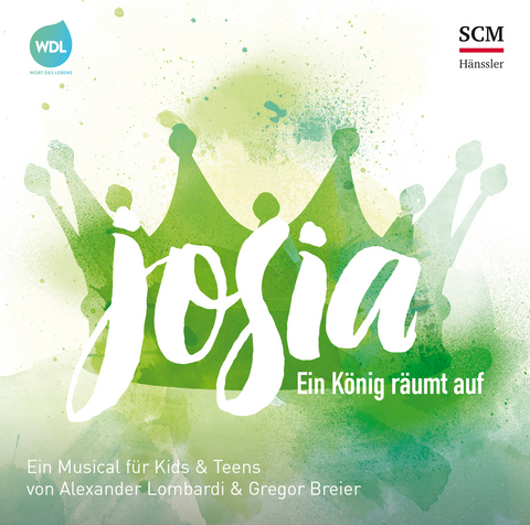 Josia - Ein K&ouml;nig r&auml;umt auf - Alexander Lombardi