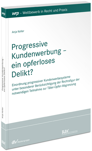 Progressive Kundenwerbung – ein opferloses Delikt?