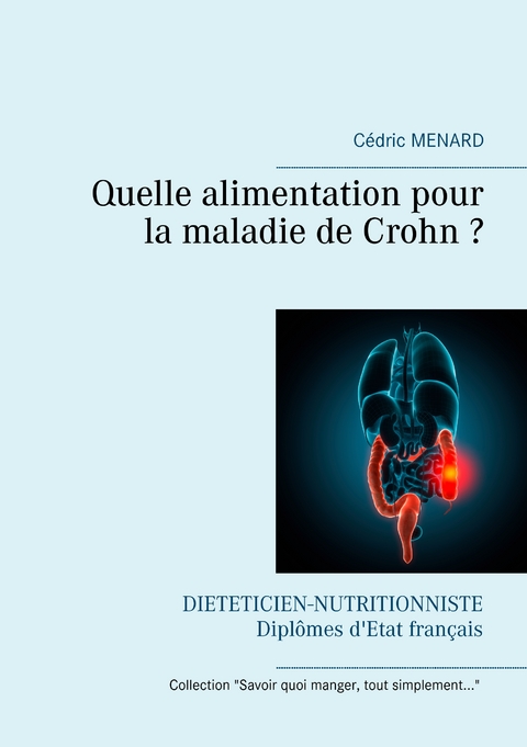 Quelle alimentation pour la maladie de Crohn ? - C&eacute;dric Menard