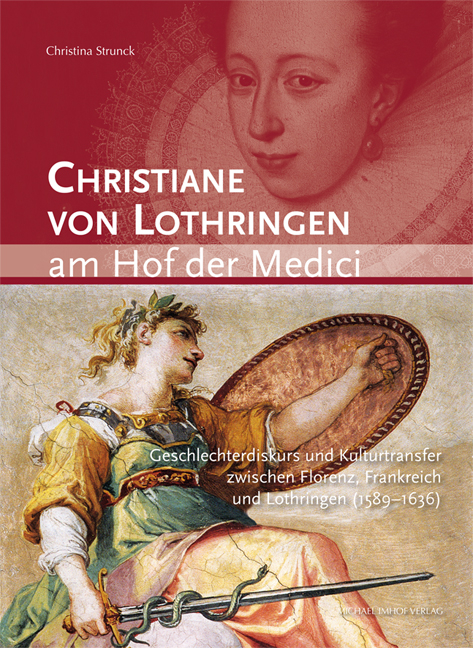Christiane von Lothringen am Hof der Medici - Christina Strunck