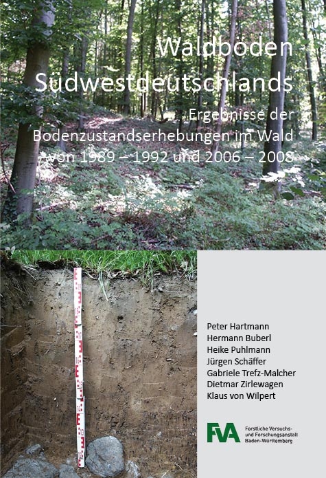 Waldb&ouml;den S&uuml;dwestdeutschlands - Peter Hartmann, Hermann Buberl, Heike Puhlmann, J&uuml;rgen Sch&auml;ffer, Gabriele Trefz-Malcher, Dietmar Zirlewagen, Klaus von Wilpert